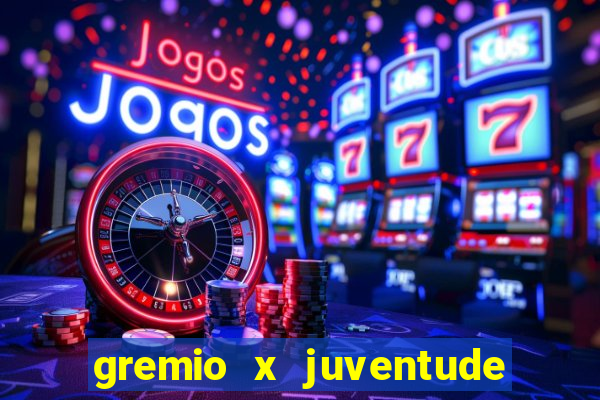 gremio x juventude futebol play hd